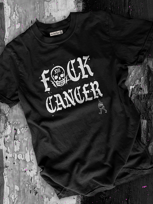 "F*CK CANCER"