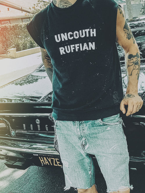 "Uncouth Ruffian" Sleeveless Sweatshirt